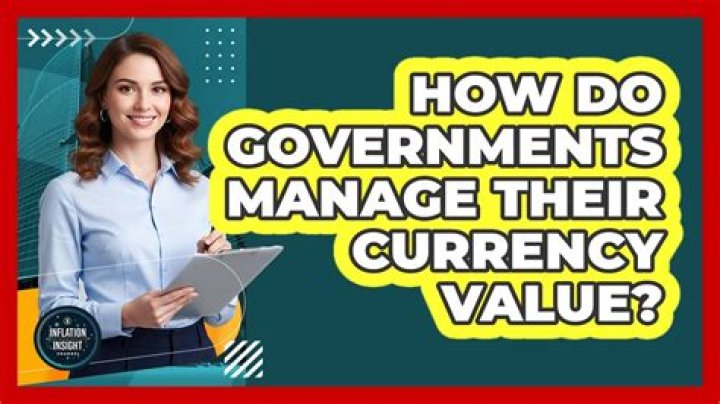 How do governments manipulate currency?