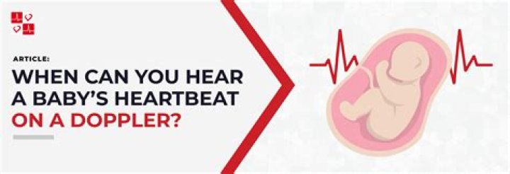 How early can I hear baby's heartbeat at home?