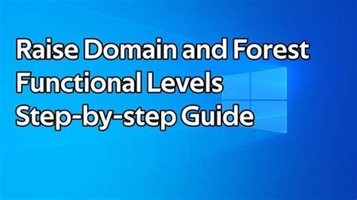 When would you raise the domain functional level?