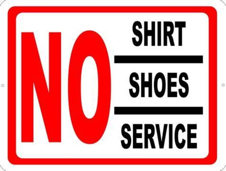 Why Is No Shoes No Shirt No Service?